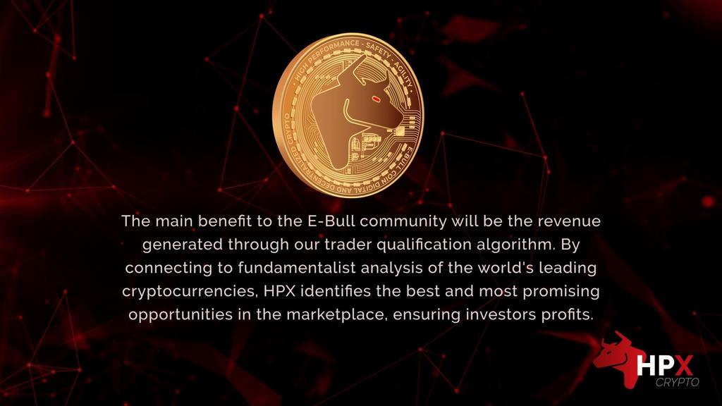 O principal benefício para a comunidade do E-Bull será a renda gerado através do nosso algoritmo de qualificação de negócios.