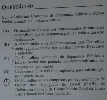 40. [IADES - POLICIAL LEGISLATIVO ALE GO] A Certo.