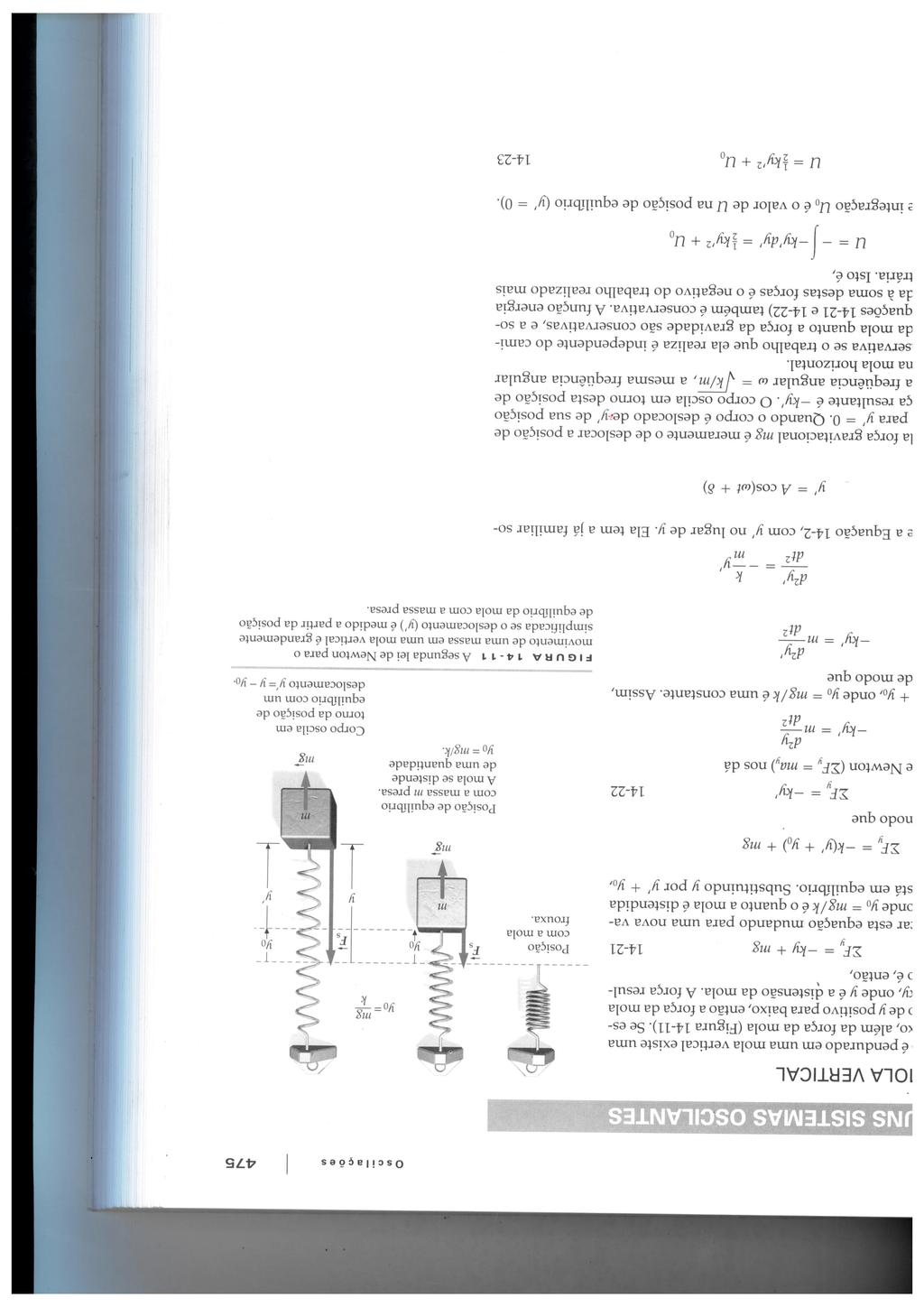 Figura 1: Exercício 1. 2. Mostre que a equação que descreve o pêndulo simples da figura 2 é dada por: d 2 φ dt 2 + ω2 sin φ = 0 (2) em que ω = g/l é a frequência angular de oscilação.