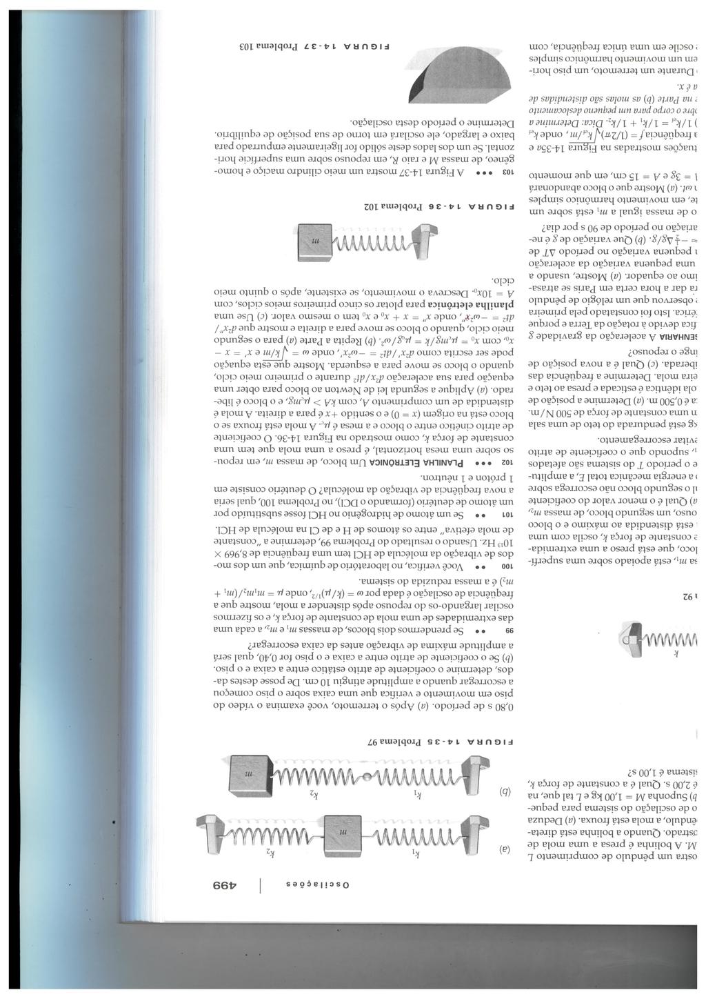 Mostre a equac a o do movimento neste caso (1/4 do perı odo) e dada por: d2 x0 + ω 2 x0 = 0 (6) dt2 p em que x0 = x + µc mg/k e ω = k/m.