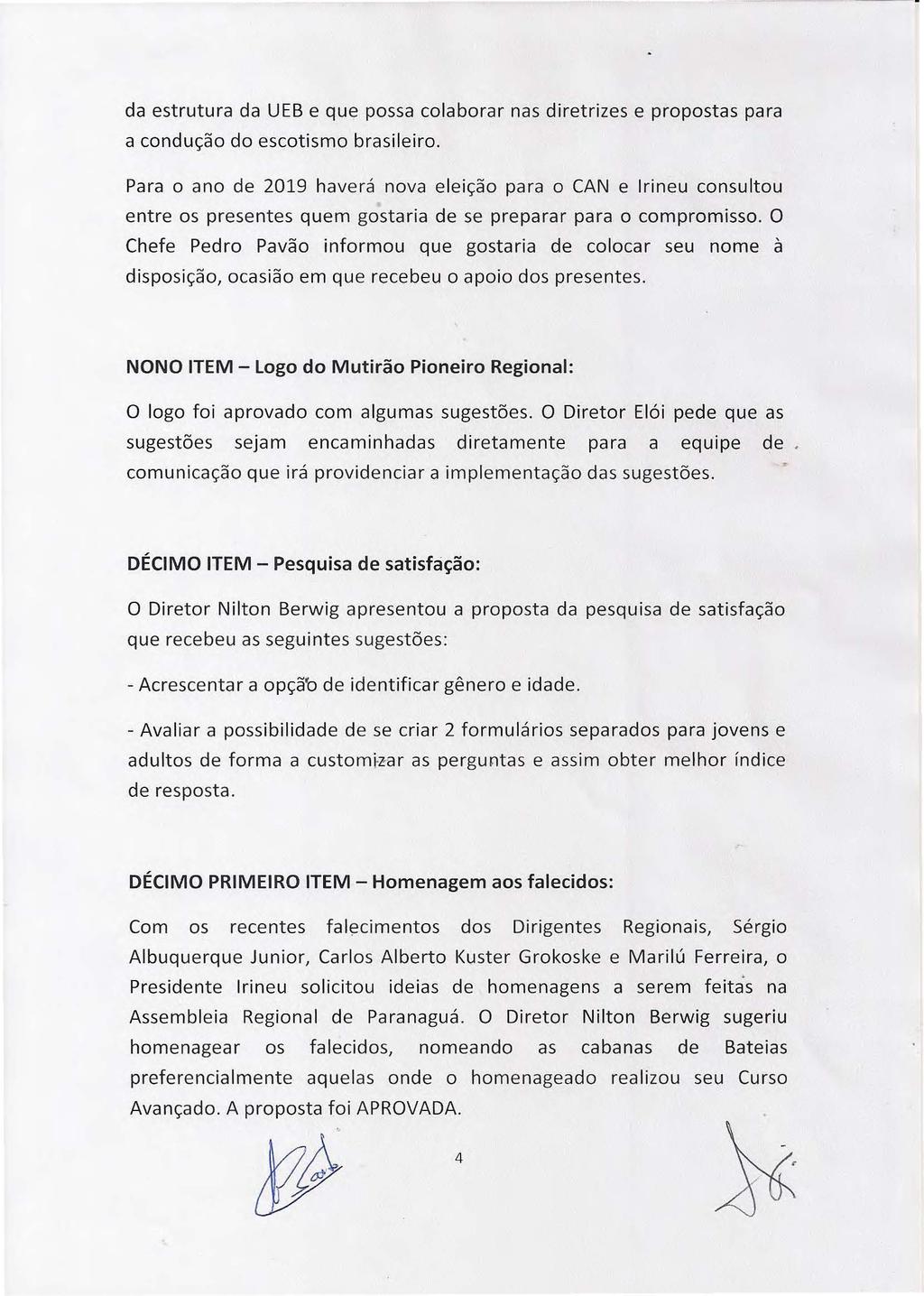 da estrutura da UEB e que possa colaborar nas diretrizes e propostas para a condução do escotismo brasileiro.