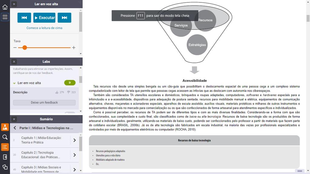 ocultos que remetam a descrições ou audiodescrições. (SANTOS, 2016, p. 210) Por meio de bases de dados de livros digitais como: a BV Pearson e a Lectio, há compatibilidade com o leitor de tela NVDA.