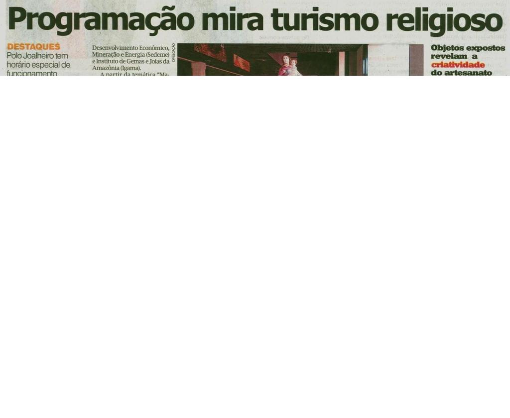 Resumo: Matéria Programação mira Turismo Religioso Veículo: Revista Pará + Editoria: Círios Coluna: 01 e