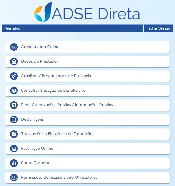 Serviços Disponíveis A ADSE DIRETA disponibiliza aos prestadores da Rede, um conjunto de serviços que lhes