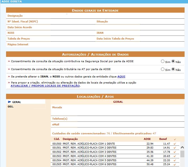 Para alteração de dados gerais da entidade, e caso tenha permissão para tal, deve premir o link existente em baixo Se pretende alterar o IBAN ou outros dados gerais da entidade clique AQUI Altere os