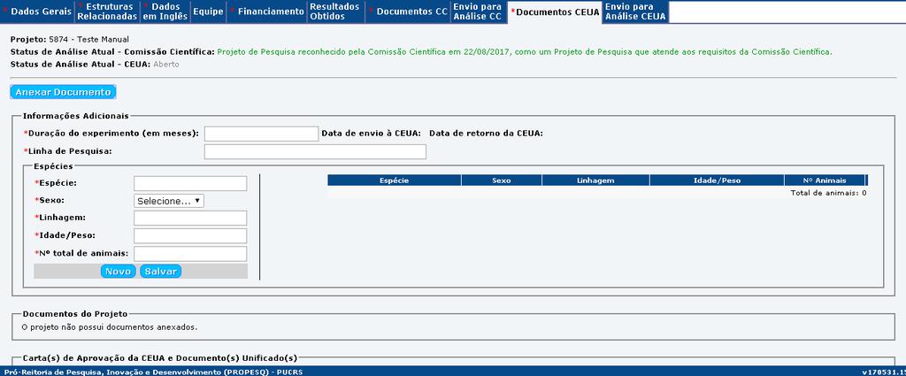 preencher informações, anexar documentos necessários (ver site do CEUA) e encaminhar para análise da Comissão de Ética no Uso de Animais - CEUA. 3.2.