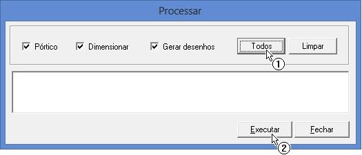Processamento Para processar clique no botão. A tela de processamento será apresentada. (1) Clique no botão "Todos"; (2) Clique no botão "Executar".