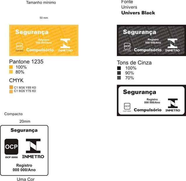 Completo ANEXO A ESPECIFICAÇÃO DO SELO DE IDENTIFICAÇÃO DA CONFORMIDADE A.1 A embalagem deverá ostentar o Selo de Identificação da Conformidade completo.