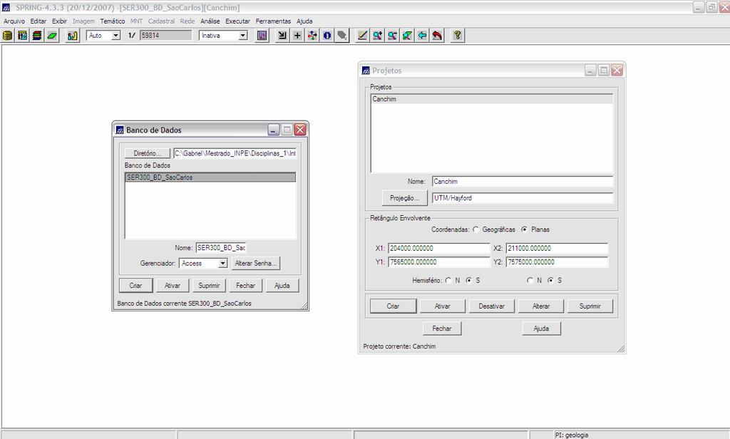 2. DESENVOLVIMENTO Inicialmente, ativou-se o Banco de Dados (SER300_BD_Saocarlos) e o Projeto (Canchim),