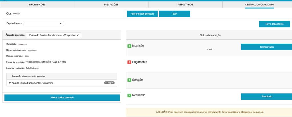 2.3. CENTRAL DO CANDIDATO Na Central do Candidato, serão exibidas informações dos candidatos, além da emissão do comprovante de inscrição e do boleto da taxa de inscrição.