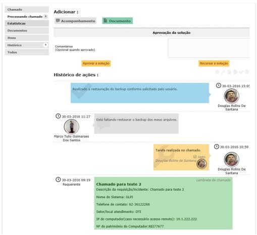 Solução Quando o chamado é solucionado, a solução aplicada pelo técnico estará visível na opção Processando chamado do MENU esquerdo.