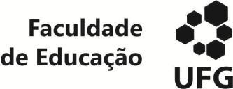 EDITAL PPGE/FE/UFG N º 07/2014 BOLSAS DE FORMAÇÃO DE MESTRADO E DOUTORADO A Coordenadoria do Programa de Pós Graduação em Educação da Faculdade de Educação da Universidade Federal de Goiás torna