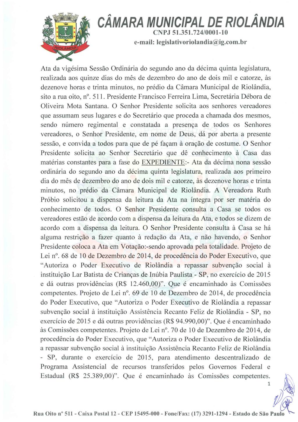 Segunda-feira, 12 de janeiro de 2015 Ano I