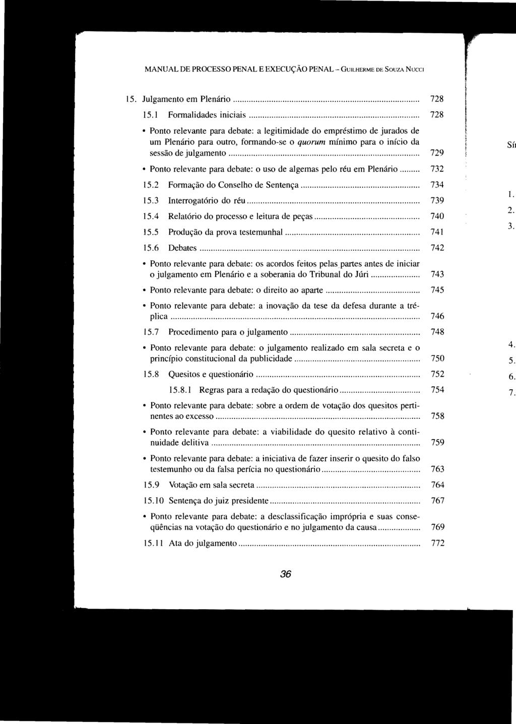MANUAL DE PROCESSO PENAL E EXECUÇÃO PENAL - GUILHERME DE SOUZA NUCCI 15. Julgamento em Plenário.... 728 15.1 Formalidades iniciais.