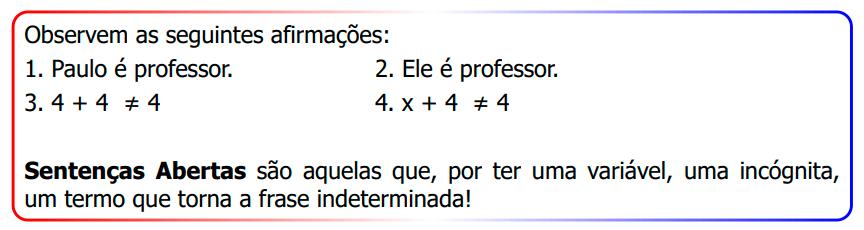 CASOS QUE NÃO SÃO PROPOSIÇÕES Sentenças exclamativas: Caramba! ; Que carro veloz!. Sentenças interrogativas: Como é o seu nome? ; O jogo foi de quanto?. Sentenças imperativas: Estude mais.