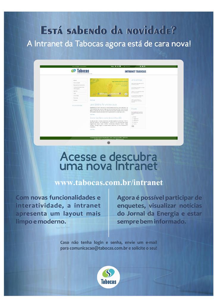 Intranet de cara nova! Comunicação Com novas funcionalidades e maior interatividade, a intranet apresenta um layout mais limpo e moderno.