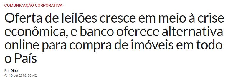 CLIPPING DE NOTÍCIAS Título: Oferta de leilões cresce em meio à crise econômica, e banco oferece alternativa