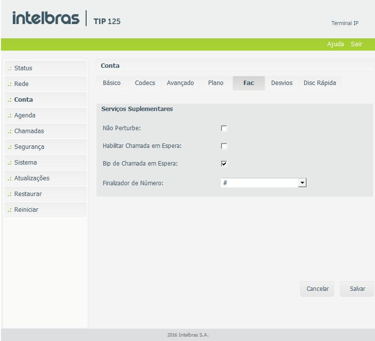 Facilidades 26 Facilidades Configure o uso de facilidades dos seus números VoIP como: Desvio de chamada condicional, Retornar chamada, Não perturbe, etc.