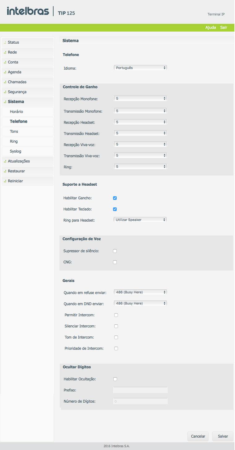 Telefone Telefone Telefone Idioma: determina o idioma do sistema, como páginas web e menu de voz. Alterar idioma através do aparelho 1. Acesse o menu principal através da tecla ; 2.