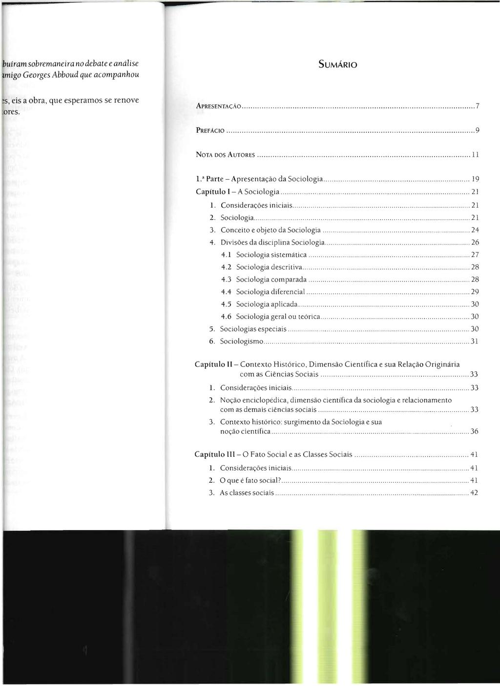 SUMÁRIO APRESENTAÇÃO................................. 7 PREFACIO..... ',......,...,....,...,.......................,........ 9 NOTA DOS AUTORES..............,.......... ".. "... "... " ".