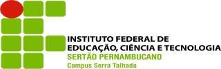MINISTÉRIO DA EDUCAÇÃO INSTITUTO FEDERAL DE EDUCAÇÃO, CIÊNCIA E TECNOLOGIA SERTÃO PERNAMBUCANO CAMPUS SERRA TALHADA, CENTRO DE REFERÊNCIA SERTÂNIA.