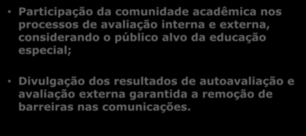 AVALIAÇÃO DA ACESSIBILIDADE NO EIXO 1 Participação da comunidade acadêmica nos processos de avaliação interna e externa, considerando o