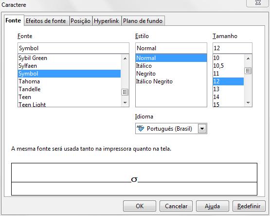 MENU FORMATAR Formatando Caracteres Na formatacao de um caractere ou um conjunto de caracteres, ha uma seria de opcoes relacionadas a fonte a ser utilizada, efeitos e posicao nos