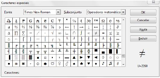 Caractere Especial A opcao Caractere especial..., permite a inclusao desse tipo de caractere no texto, onde estiver posicionado o cursor.