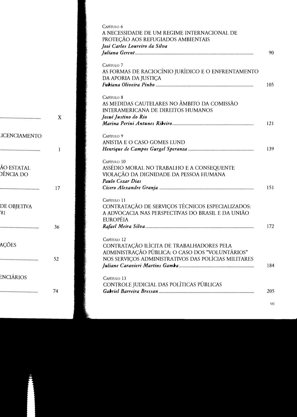 CAPÍTULO 6 A NECESSIDADE DE UM REGIME INTERNACIONAL DE PROTEÇÃO AOS REFUGIADOS AMBIENTAIS José Carlos Loureiro da Silva Juliana Gerent.