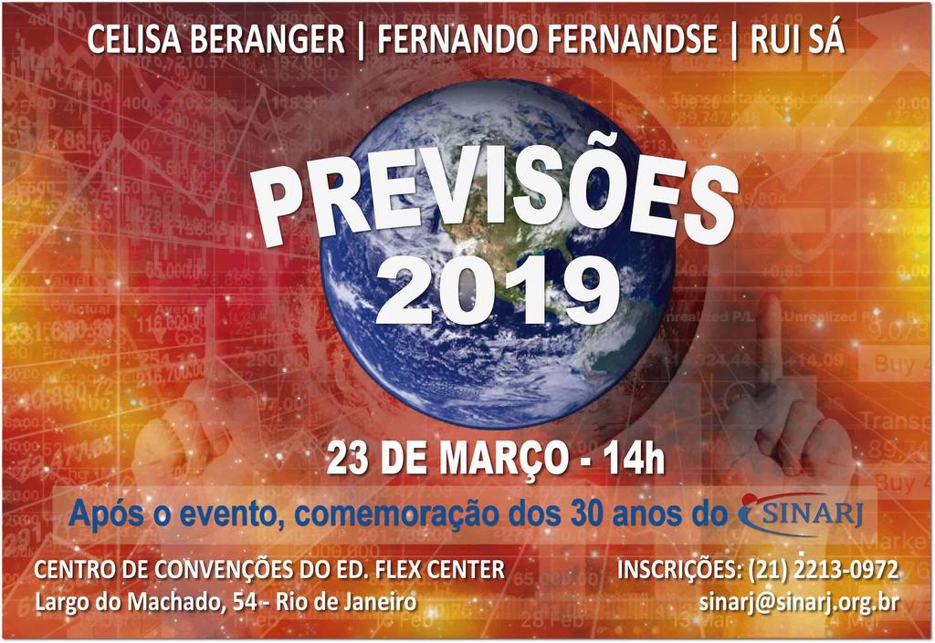 Eventos do SINARJ PREVISÕES 2019 23 de março de 2019 14h Centro de Convenções do Ed.