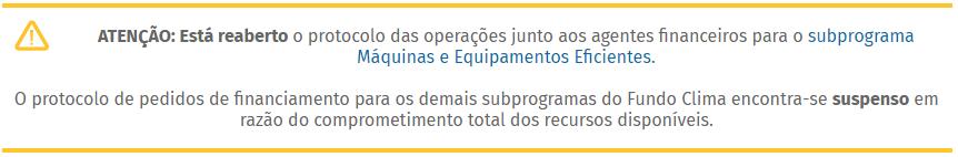 14 Fundo Clima Objetivos: Apoiar a implantação de empreendimentos, a aquisição de máquinas e equipamentos e o desenvolvimento tecnológico relacionados à redução de emissões de gases do efeito estufa