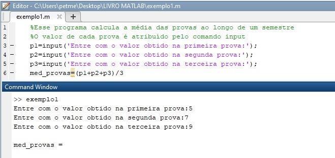 Rotinas ou Arquivos M-Files - Scripts As variáveis podem também serem declaradas no script e terem os