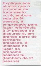 No entanto, no manual do docente, nessa mesma página há uma observação para o professor. Quanto à classe dos pronomes no português brasileiro, Ilari e Basso (2011, p.