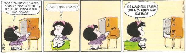 A quem Mafalda se refere quando diz O que eles pensam que nós somos? Por qual motivo você acha que Mafalda pergunta E o que nós somos? no último quadrinho?