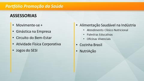 empresa, a partir da educação para a valorização da vida.