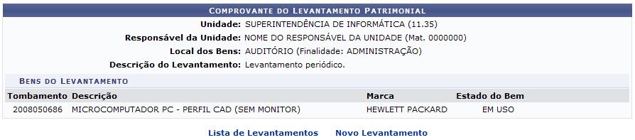 Patrim ônio Móvel 71 Para realizar um novo levantamento patrimonial, clique em Novo Levantamento. Neste caso, o sistema exibirá a primeira tela deste manual para realizar a ação.