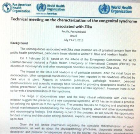 Reunião Multidisciplinar da OMS em conjunto com o Ministério da Saúde sobre a Síndrome Congênita de Zika e Zika Vírus, realizada em Recife PE em julho de 2016.