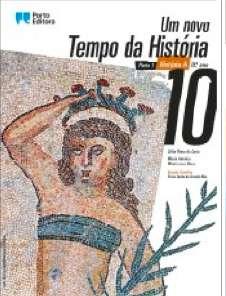 Caderno:978-972-0-41806-7 HISTÓRIA A Um Novo Tempo da História 10 Célia Couto, M.