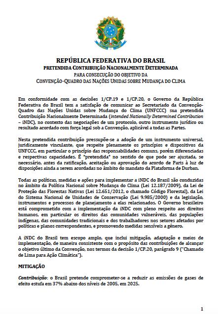 NDC do Brasil (compromisso) Mitigação: Emissões de gases de efeito estufa Ponto de referência ou ano-base: 2005.