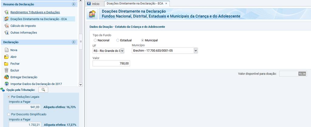 Lançar o valor que será destinado, observando o limite apresentado Responsabilidade Social e Incentivos Fiscais Os incentivos fiscais consistem numa contrapartida concedida pelo Estado