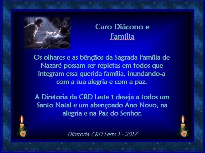 Mensagem de Natal Mensagem de Natal da CRD Leste-1 Nasceu da Virgem o Filho Que Gabriel anunciou, Em quem no seio materno João, o Batista exultou.