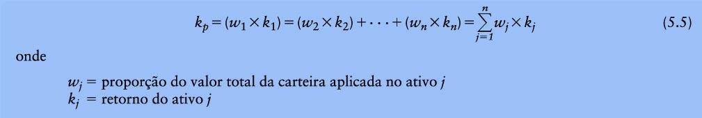 Retorno e desvio-padrão de uma carteira O retorno de uma carteira é uma média ponderada dos