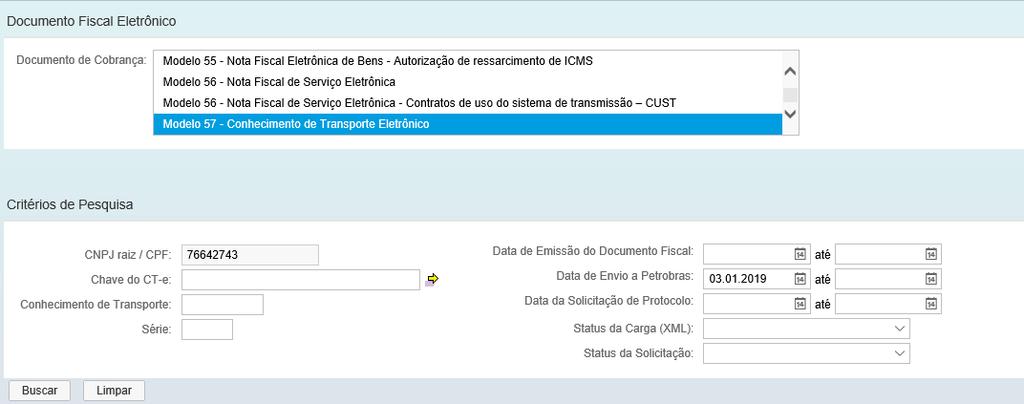 IV. Verificar o status da Carga Após realizar o envio do arquivo a Petrobras pelo menu Carregar Documentos Fiscais, será possível confirmar esse envio acessando o menu Status das Cargas. 1.