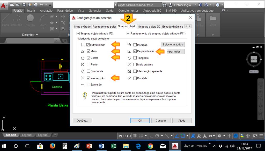 ..) Para ativar um Object Snap (ponto de agarra), quando estiver desenhando, aperte a