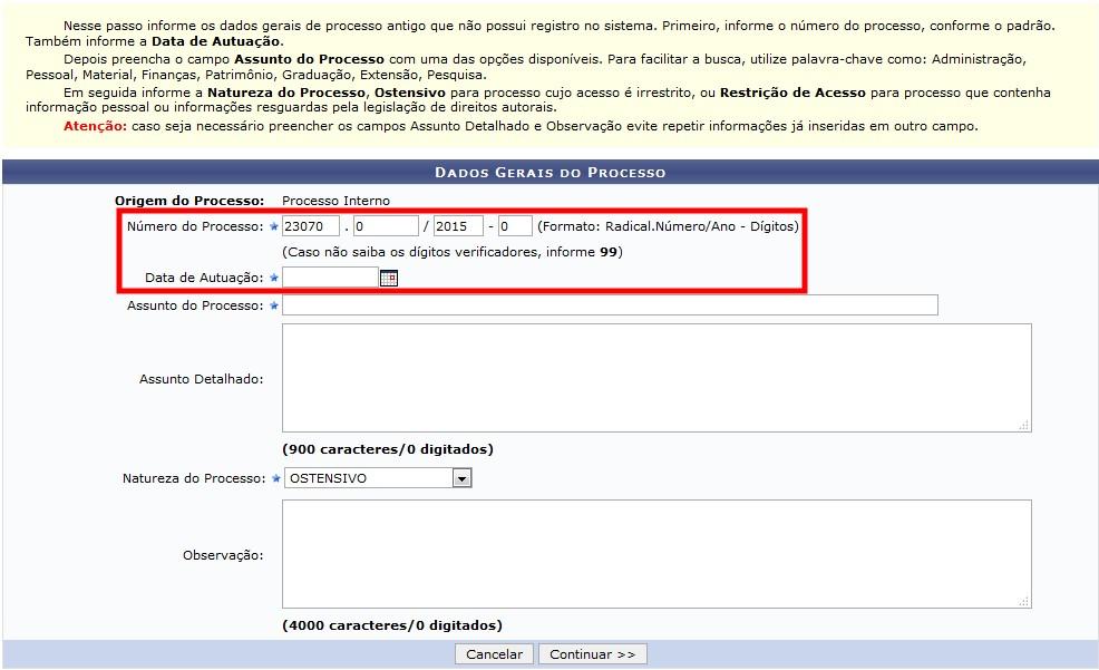 Após clicar em Cadastrar Processo sistema exibirá a seguinte tela: A diferença, entre Cadastrar Processo e Cadastrar Processo Antigo são os campos: Número do Processo: Deve ser informando o número