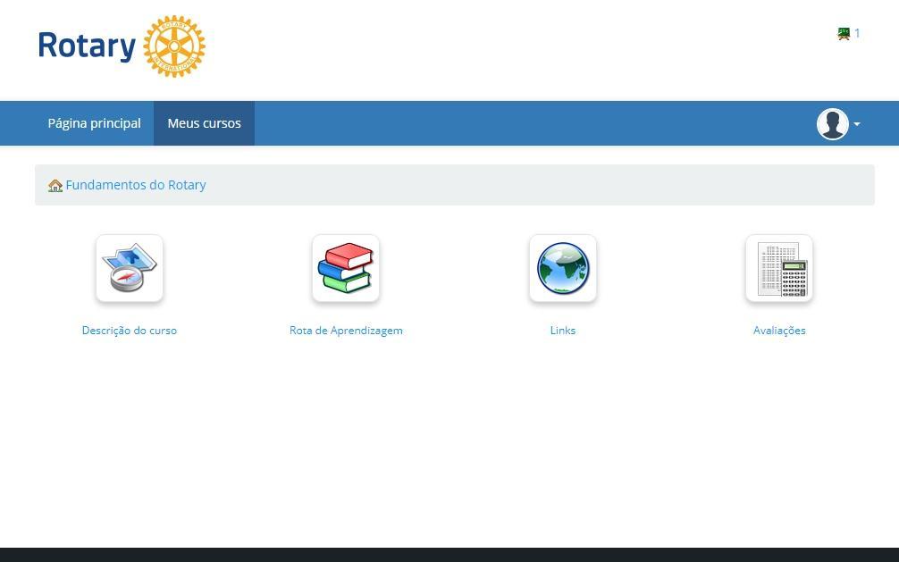 Áreas do Curso A partir de agora, você irá navegar nos recursos disponíveis no curso Fundamentos do Rotary.