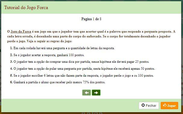 jogo. Após lê o tutorial o aluno deve jogar.