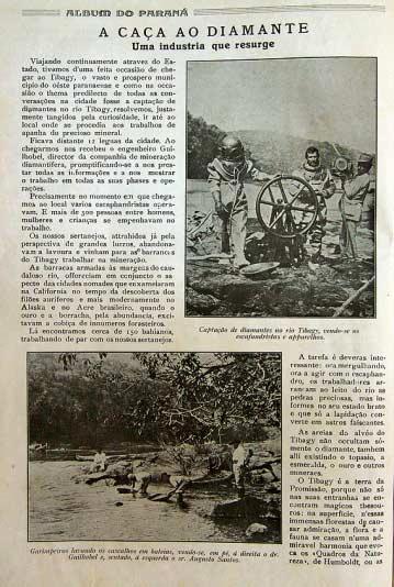 A primeira notícia sobre diamante em Tibagi data de 1754, portanto, apenas 30 depois da primeira descoberta no Brasil.