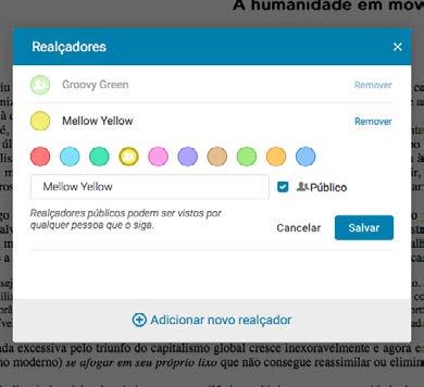 3.10 Compartilhar Realçadores Existem duas configurações de compartilhamento: Realces feitos com realçadores privados podem ser vistos apenas pelo usuário que os criaram.