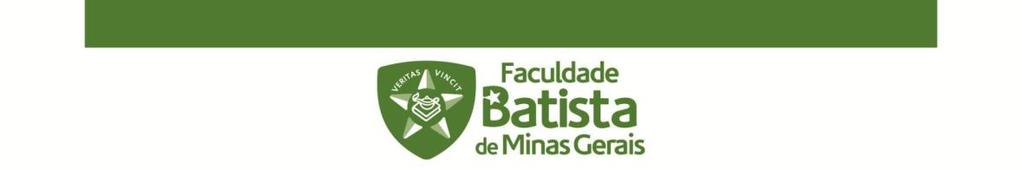 Faculdade Batista de Minas Gerais Curso de Direito Edital de Monitoria No. 6/2018.